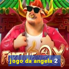 jogo da angela 2